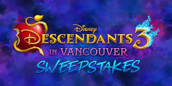 Disney Descendants 3 Sweepstakes: Win a trip to vancouver