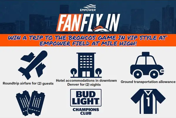 Denver Broncos Empower Fly in Sweepstakes: Win a Trip to Broncos game (3  Winners)