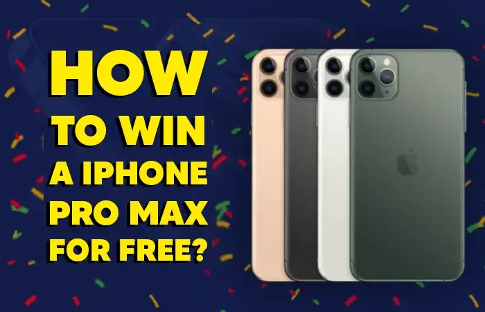 get an iPhone Pro Max for Free