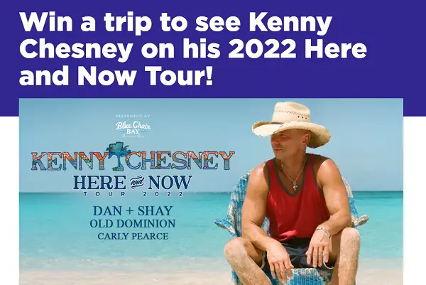 Win Tickets to Kenny Chesney Here & Now 2022 Tour | SweepstakesBible